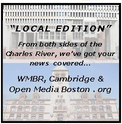 Produced by dave goodman for WMBR and Open Media Boston